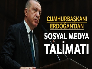 Cumhurbaşkanı Erdoğan'dan sosyal medya talimatı