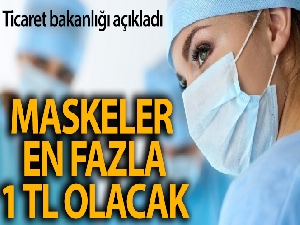 Maske satışında tavan fiyat 1 lira olarak belirlendi