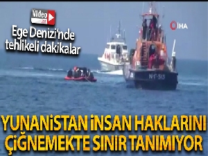 Yunanistan Ege Denizi'nde insan haklarını çiğnemekte sınır tanımıyor