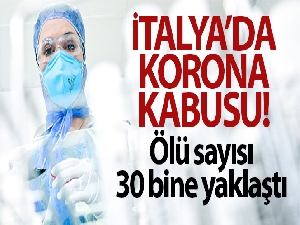 İtalya'da korona ölümleri 30 bine yaklaştı