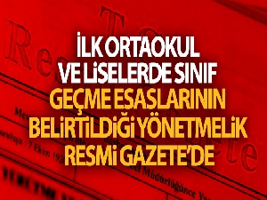 İlk, ortaokul ve liselerde sınıf geçme esaslarının belirtildiği yönetmelik Resmi Gazete'de