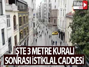 3 metre kuralı sonrası İstiklal Caddesi'ndeki son durum havadan görüntülendi