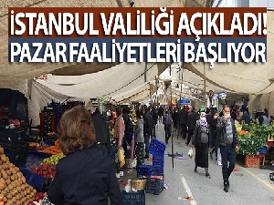 İstanbul'da geçici olarak durdurulan pazar faaliyetleri başlıyor