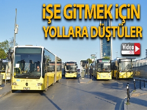Sokağa çıkma kısıtlamasının ilk gününde işe gitmek isteyen vatandaşlar yollara düştü