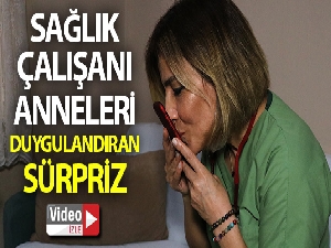 Adana'da sağlık çalışanı anneleri duygulandıran sürpriz