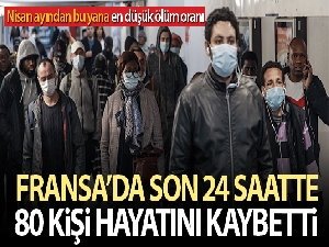 Fransa'da Nisan ayından bu yana en düşük ölüm oranı