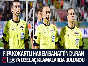 Bahattin Duran: "Cüneyt Çakır saha içinde çok iyi bir lider"