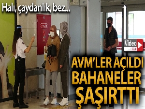 AVM'ler açıldı bahaneler şaşırttı