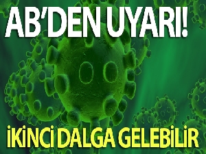 AB'den üye ülkelere salgında ikinci dalga gelebilir uyarısı