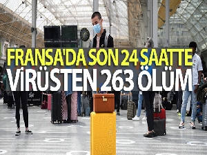 Fransa'da son 24 saatte korona virüsten 263 ölüm