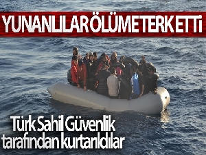 Yunanlıların ölüme terk ettiği 10'u çocuk 24 göçmen kurtarıldı