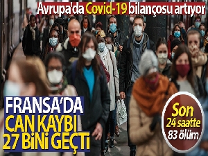 Fransa'da korona virüse bağlı ölü sayısı 27 bini geçti