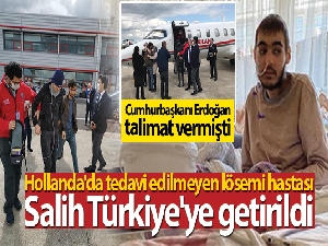 Lösemi hastası Türk vatandaşı tedavi için Hollanda'dan Türkiye'ye getirildi