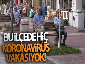 Tüm dünyayı etkisi altına alan korona burada görülmedi