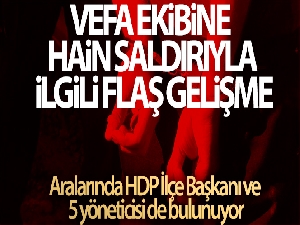 Vefa ekibine yönelik hain saldırıyla ilgili 38 gözaltı
