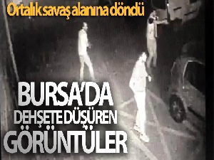 Bursa'da silahların konuştuğu kavga güvenlik kamerasında
