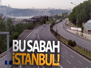 Kısıtlamanın ilk sabahında yollar boş kaldı