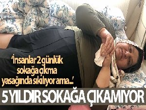 Bursa'da bu kadın 5 yıldır sokağa çıkamıyor