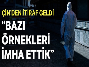 'Koronavirüsün bazı örneklerini imha ettik'