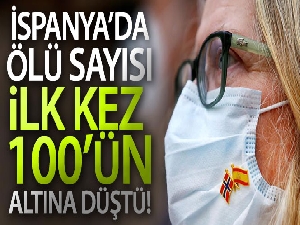 İspanya'da ölü sayısı ilk kez 100'ün altına düştü