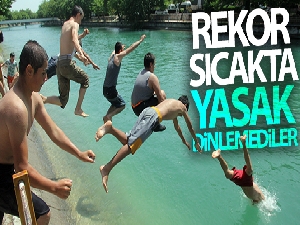 Rekor sıcakta yasak dinlemediler