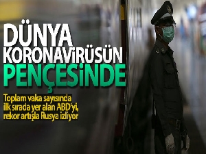 Dünya korona virüsün pençesinde