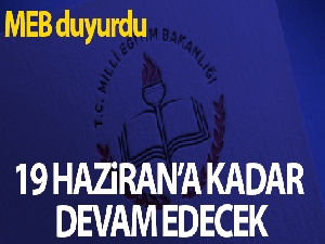 Milli Eğitim Bakanlığı: 'Uzaktan eğitim süreci 19 Haziran Cuma gününe kadar devam edecek'