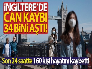 İngiltere'de son 24 saatte 160 kişi hayatını kaybetti