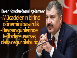 Bakan Koca: 'Bayramdan sonraki günler daha özgür olacak'