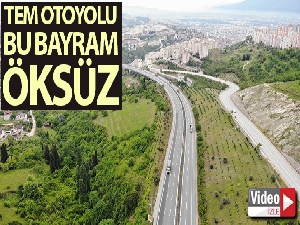 TEM Otoyolu bu bayram öksüz kaldı