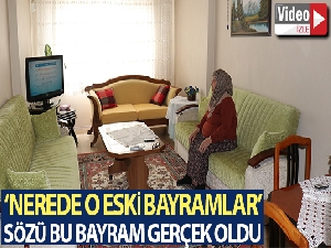 Nerede o eski bayramlar sözü bu bayram gerçek oldu