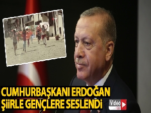 Cumhurbaşkanı Erdoğan, şiirle gençlere seslendi
