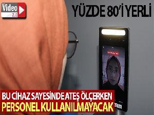 İş yerleri ve AVM'ler bu cihaz sayesinde ateş ölçerken personel kullanmayacak