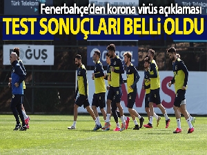 Fenerbahçe'de testler negatif çıktı