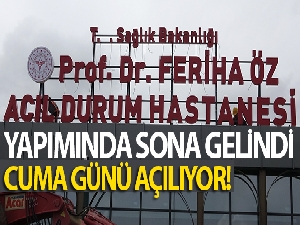 Sancaktepe'deki Prof. Dr. Feriha Öz Acil Durum Hastanesi'nin tabelası asıldı