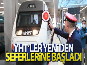 YHT'ler yeniden seferlerine başladı