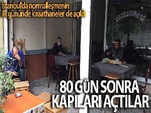 İstanbul'da normalleşmenin ilk gününde kıraathaneler açıldı
