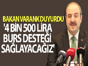 Bakan Mustafa Varank duyurdu: '4 bin 500 lira burs desteği sağlayacağız'
