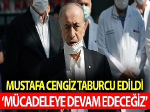 Mustafa Cengiz taburcu edildi