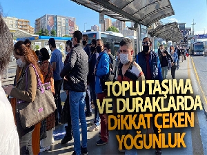 İstanbul'da toplu taşıma araçlarında ve duraklarda dikkat çeken yoğunluk