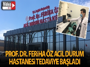 Sancaktepe Prof. Dr. Feriha Öz Acil Durum Hastanesi tedaviye başladı