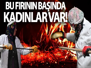Bu fırının başında kadınlar var