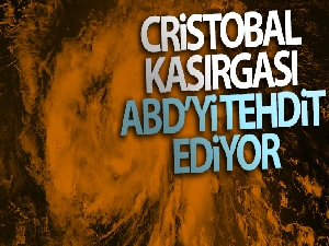 Cristobal Kasırgası ABD'yi tehdit ediyor