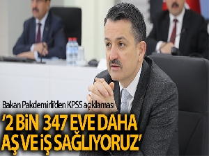Bakan Pakdemirli: '2 bin 347 eve daha aş ve iş sağlıyoruz'
