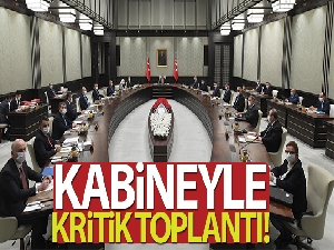 Cumhurbaşkanlığı Kabinesi toplandı