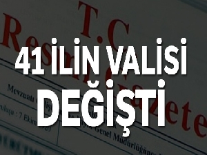 41 ilin valisi değişti