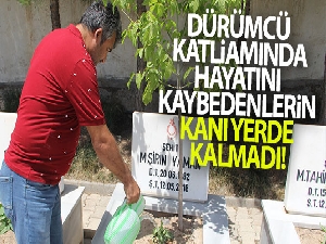 Dürümlü katliamında hayatını kaybedenlerin kanı yerde kalmadı