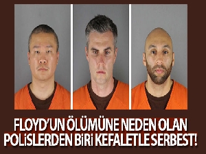 Floyd'un ölümüne neden olan polislerden biri kefaletle serbest