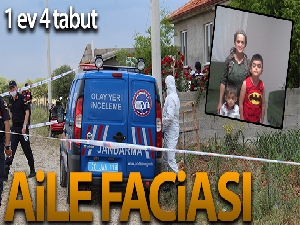 Aile faciası: 1 ev 4 tabut tek acı