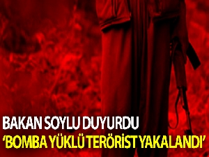 Bakan Soylu: 'Bomba yüklü terörist yakalandı'